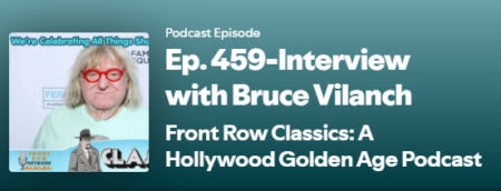 2026-06-22_21-26-34 - We Got Bruce! Podcast episode cover: Ep. 459 — Interview with Bruce Vilanch, Front Row Classics: A Hollywood Golden Age Podcast